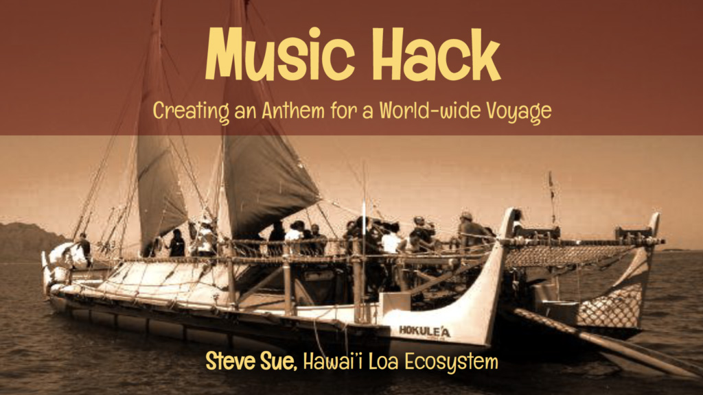 Music Hackathon: Creating an Anthem for the Hokulea